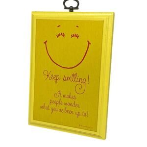 Vintage 1982 Hallmark Keep Smiling It Makes People Wonder Yellow Wood Plaque